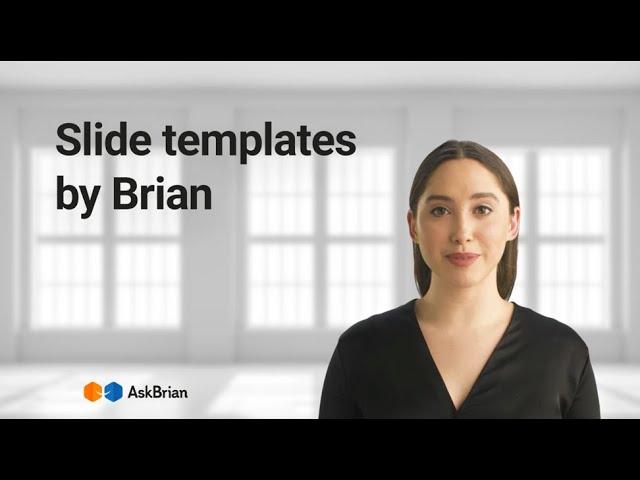 Ask Brian for Powerpoint Templates