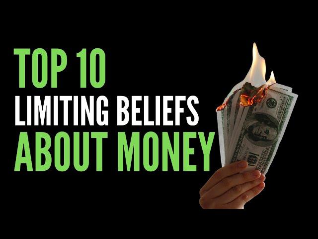 10 most common limiting beliefs about money