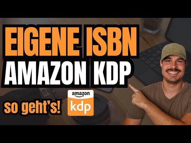 Amazon KDP - So holst du dir deine eigen ISBN (alle Schritte und Vorteile)!
