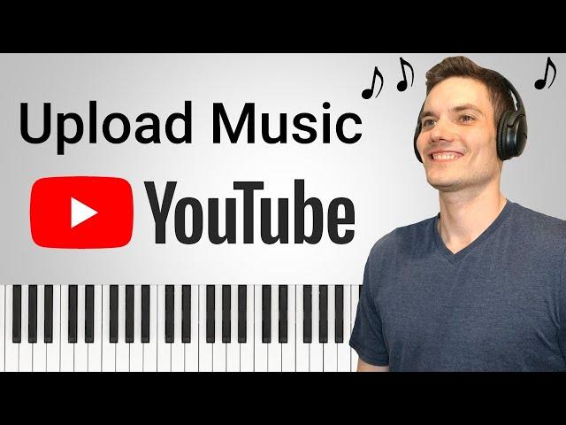 How to Upload Music to YouTube