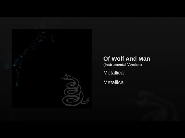 Metallica - Of Wolf And Man (instrumental version)