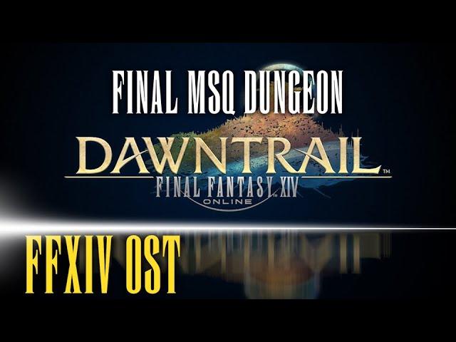 Final MSQ Dungeon Theme "A Trail Unending" - FFXIV OST