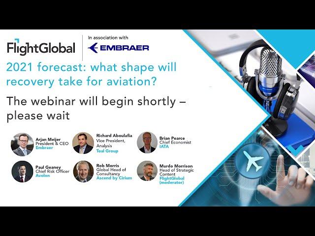 FlightGlobal webinar - 2021 forecast: What shape will recovery take for aviation?