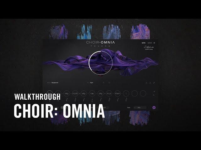 CHOIR: OMNIA Walkthrough | Native Instruments