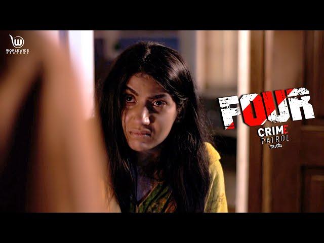 Four | फौर | Full Episode | Crime Patrol Satark #क्राइमपेट्रोल #crimestories | Ep 210