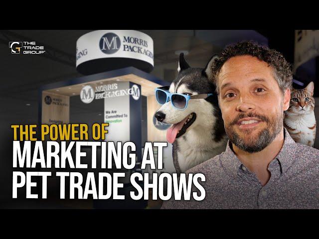 The Power of Marketing at Pet Trade Shows