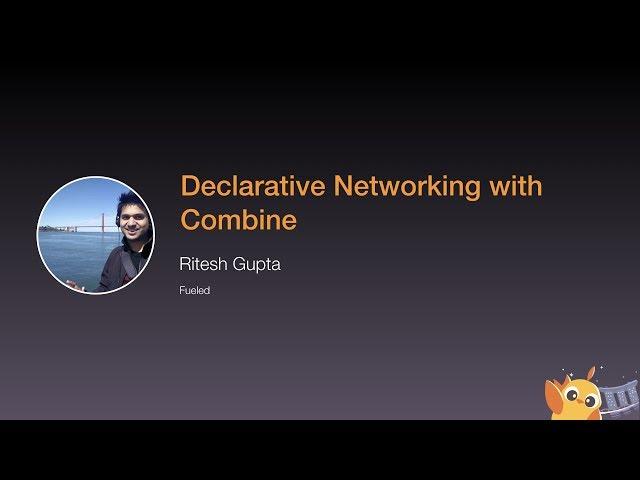 Declarative Networking with Combine - iOS Conf SG 2020