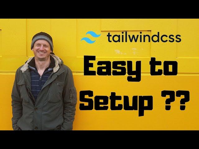 Tailwind CSS - Easy to setup?