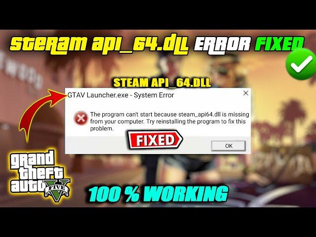 How To Fix GTA 5 Steam_Api64.dll is Missing Error