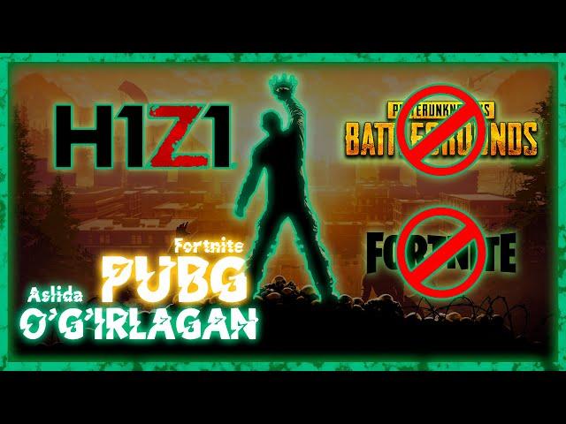 PUBG ASLIDA O'G'IRLAGAN | H1Z1 HAQIDA!