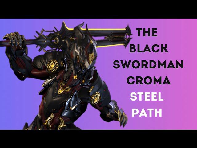 Warframe - THE BLACK SWORDMAN CHROMA PRIME Build For Steel Path