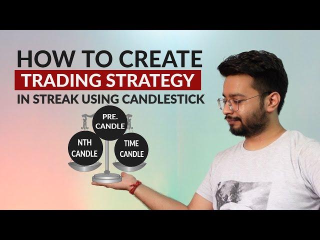 how to create stock market trading strategy in streak with using candlestick