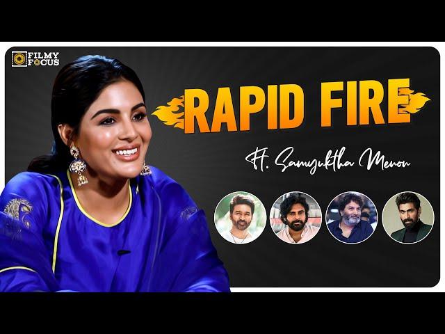 Rapidfire With Actress Samyuktha Menon | Trivikram, Dhanush, Pawan Kalyan | Filmy Focus Originals