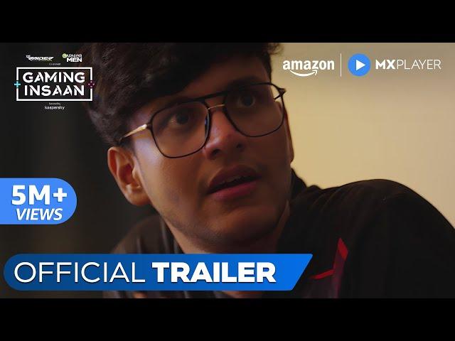 Gaming Insaan - Official Trailer ft. Triggered Insaan | Amazon MX Player