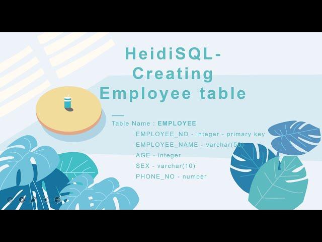 HeidiSQL Tutorial : How to Create a Table in HeidiSQL | EMPLOYEE Table creation