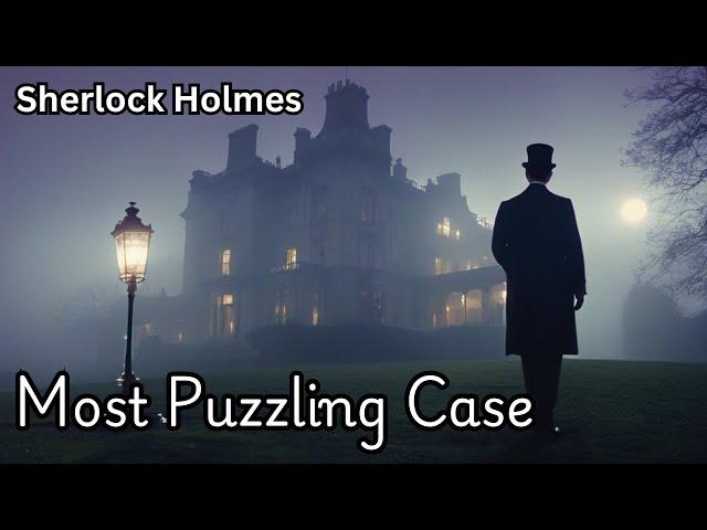 A Deadly Encounter: Sherlock Holmes and the Illustrious Client | Full Audiobook