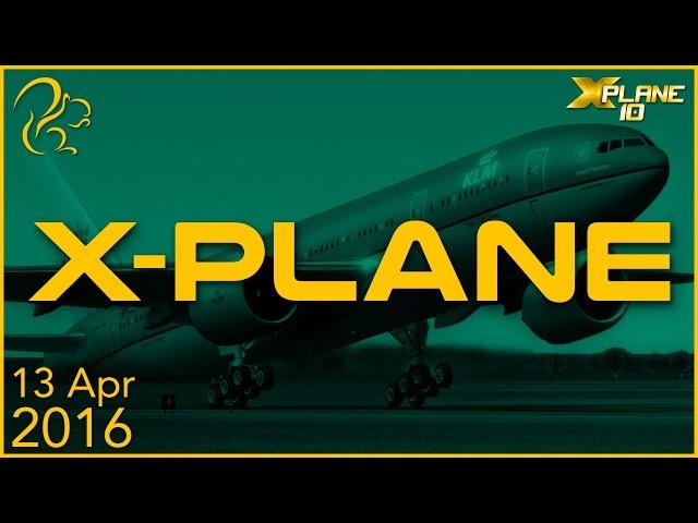 X-Plane | 13th April 2016 | SquirrelPlus