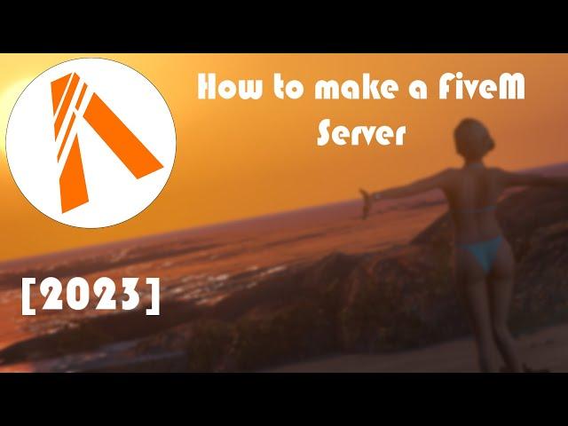 How to make a FiveM Server [2023]