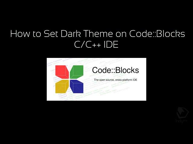 How to Set and Config Dark Theme to CodeBlocks C C++ IDE