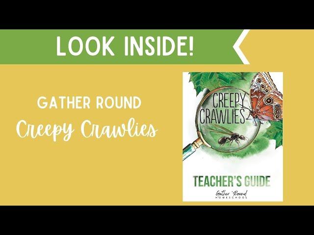 Gather Round Homeschool | Creepy Crawlies | Look Inside