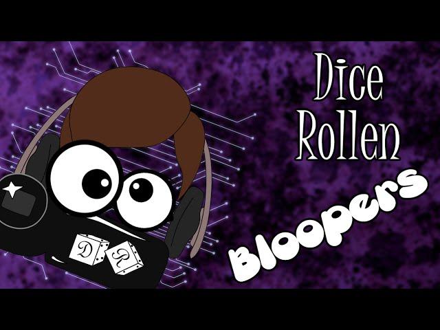 Dice Rollen Bloopers