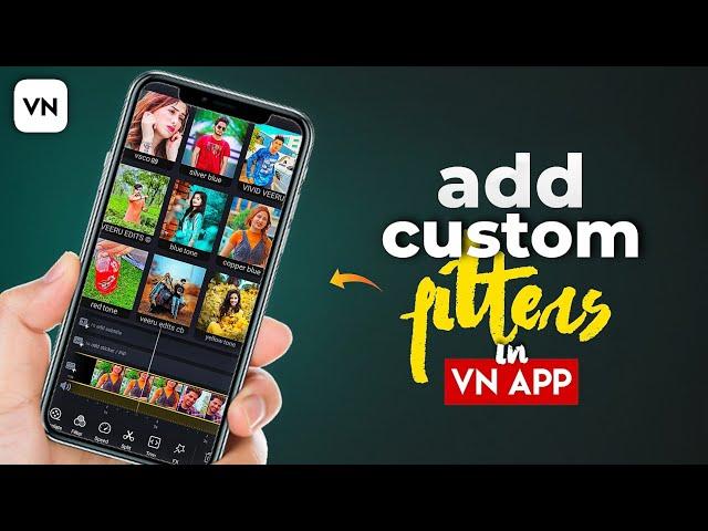 How to add custom filters in VN app  For Reels Video or Tiktok  VN Video Editor