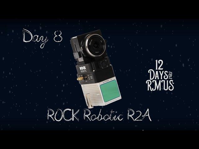 12 Days of RMUS - ROCK Robotic R2A