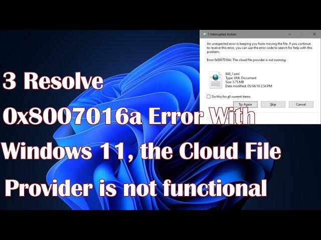 3 Resolve 0x8007016a Error With Windows 11, the Cloud File Provider is not functional