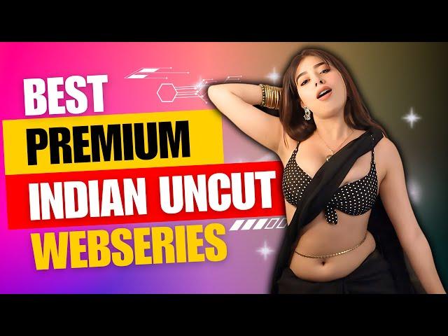 10+ Top Indian Uncut Web Series To Watch Alone In 2024 | High Rated Webseries List
