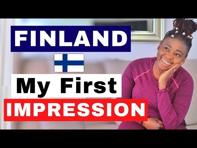 My First Impressions of Finland. Sharing my Experiences when I first arrived In Finland.