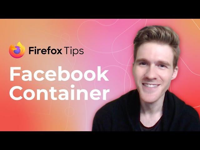 Firefox Tips: Facebook Container