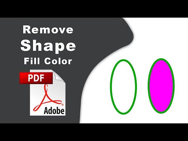 How to remove shape fill color from pdf file in Adobe Acrobat Pro DC 2022