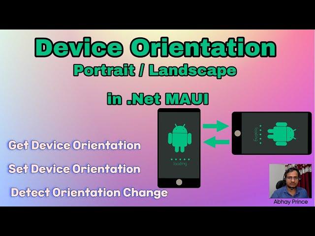 Device Orientation .Net MAUI - Get, Set, Detect Device Orientation Change (Portrait/Landscape)