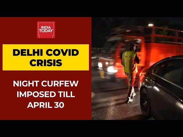 Delhi Coronavirus Crisis: Night Curfew Imposed Amid Rising Covid19 Cases | Ground Report