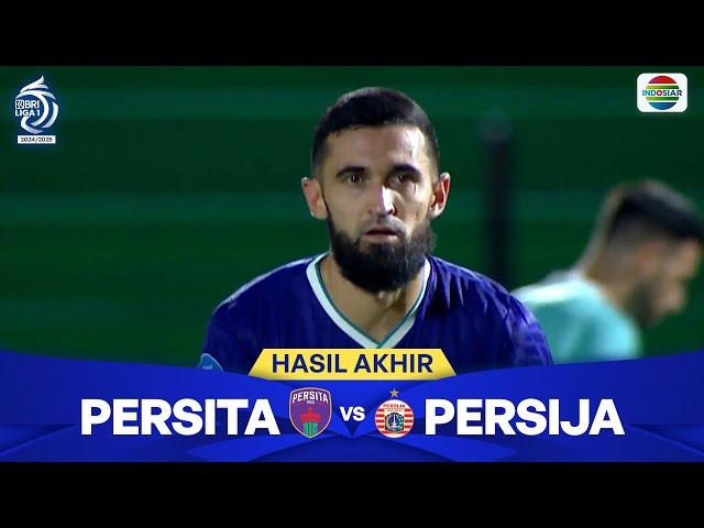 Hasil Akhir Pertandingan - PERSITA Tangerang vs PERSIJA Jakarta | BRI Liga 1 2024/25