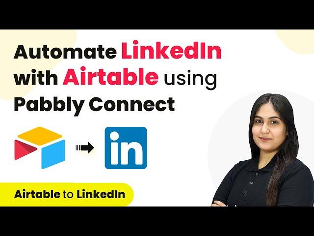 Automate LinkedIn with Airtable using Pabbly Connect | LinkedIn Auto Post