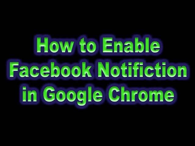 How to enable Facebook notification in Google Chrome