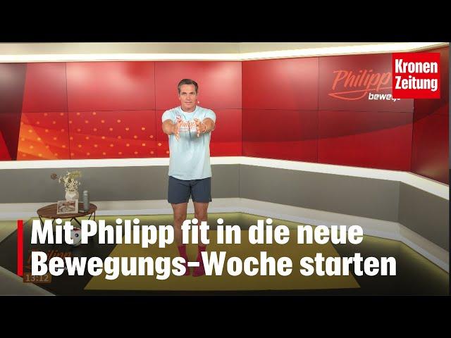 Philipp bewegt am Montag, 01.07.: Damit wir uns besser fühlen | krone.tv