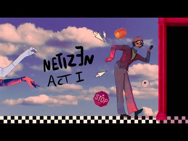 NETIZƎN - Act I (Animation)