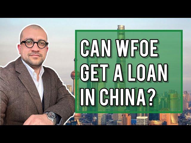 Can a WFOE apply for a loan in China?