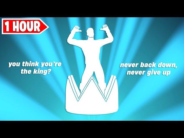 Fortnite You Think You're The King? Emote 1 Hour Version! (NickEh30 - Never Back Down Never Give Up)