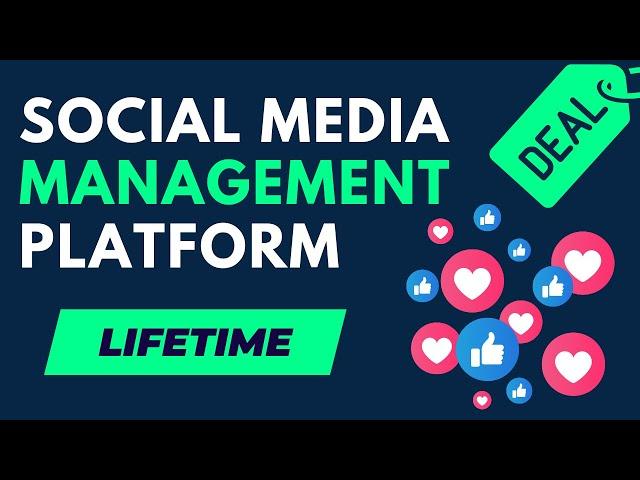 Social Media Management Platform On Lifetime Deal (Best Tool In 2023)