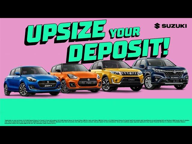 Upsize your deposit with Cricks Suzuki