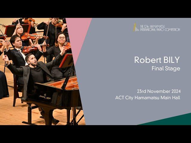 Robert BILY   Final Stage, the 12th Hamamatsu International Piano Competition