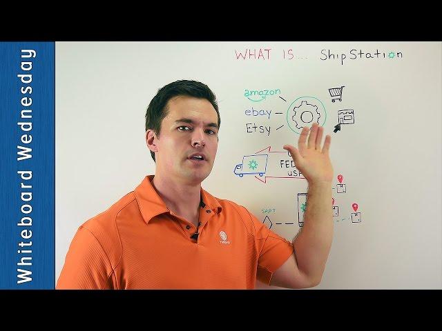 What Is ShipStation? - Whiteboard Wednesday