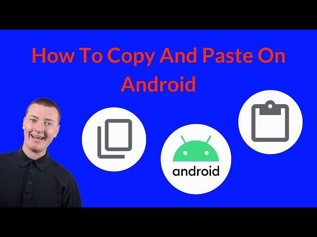 How To Copy And Paste On Android