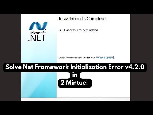 How To Fix Net Framework Initialization Error v4.2.0 | Download Latest Windows .NET Framework Error