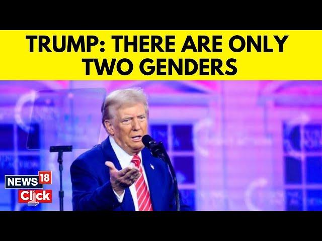 Donald Trump Vows To Stop 'Transgender Lunacy’ On Day Of In Office As President Of US | N18G