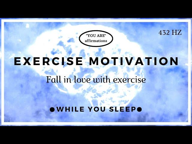 You Are Affirmations - Exercise Motivation (While You Sleep)