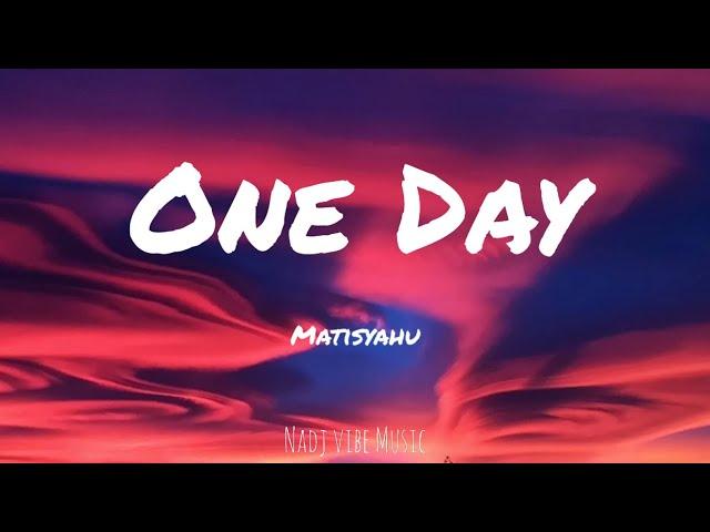 Matisyahu - One Day (Lyrics)